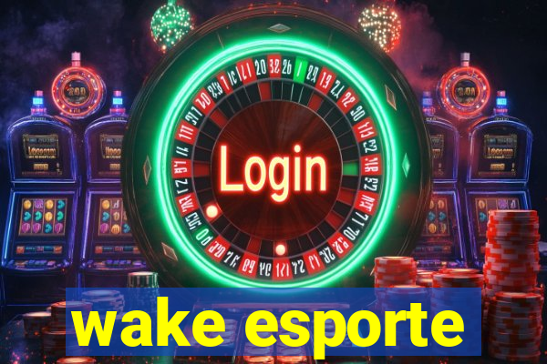 wake esporte